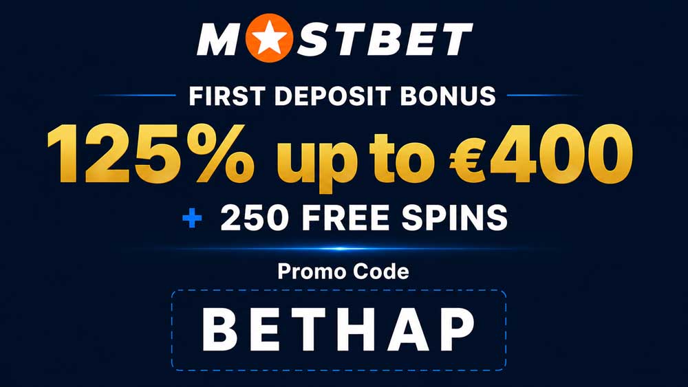 MostBet first deposit bonus - 125% up to EUR 400 plus 250 free spins with promo code BETHAP